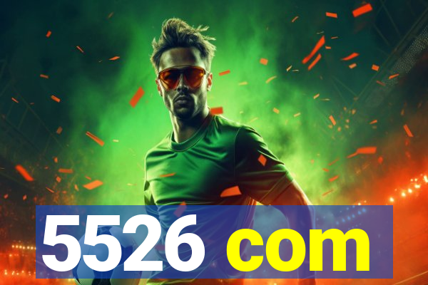 5526 com